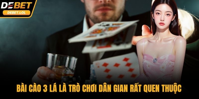 Bài cào 3 lá là trò chơi dân gian rất quen thuộc