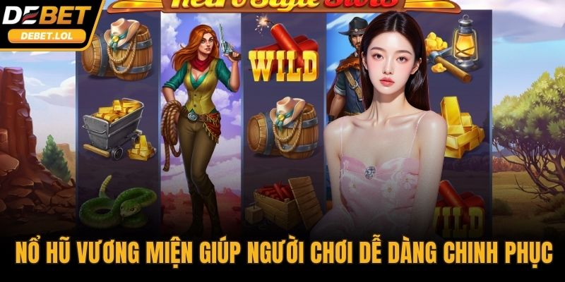 Nổ hũ vương miện giúp người chơi dễ dàng chinh phục